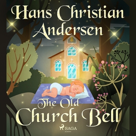 The Old Church Bell (ljudbok) av Hans Christian