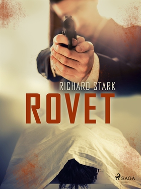 Rovet (e-bok) av Richard Stark