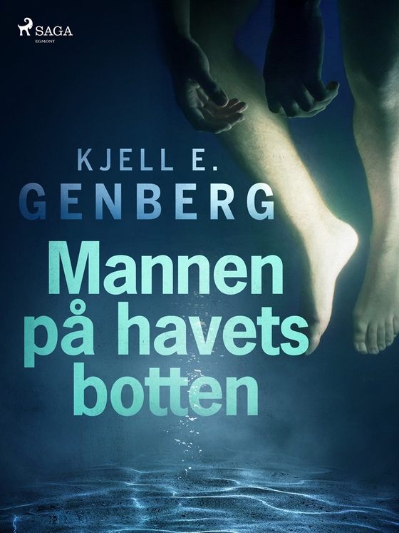 Mannen på havets botten (e-bok) av Kjell E. Genberg