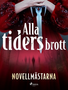 Alla tiders brott (e-bok) av Novellmästarna