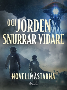 Och jorden snurrar vidare (e-bok) av Novellmäst