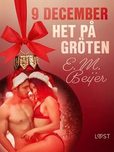 9 december: Het på gröten - en erotisk julkalen