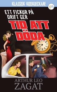 Tid att döda (e-bok) av Arthur Leo Zagat