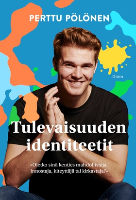 Tulevaisuuden identiteetit (e-bok) av Perttu Pö