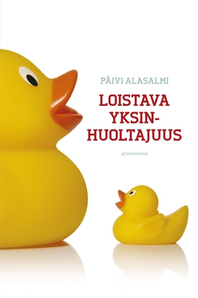 Loistava yksinhuoltajuus (e-bok) av Päivi Alasa