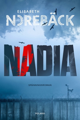 Nadia (e-bok) av Elisabeth Norebäck