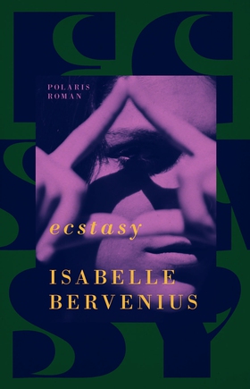 Ecstasy (e-bok) av Isabelle Bervenius