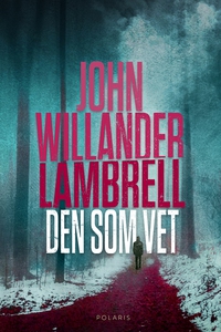 Den som vet (e-bok) av John Willander Lambrell