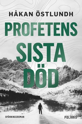 Profetens sista död (e-bok) av Håkan Östlundh