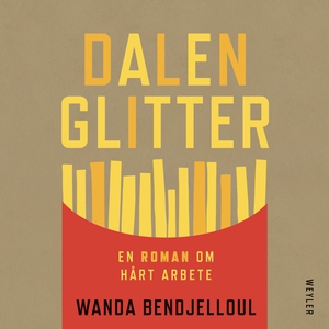 Dalenglitter : en roman om hårt arbete (ljudbok