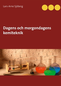 Dagens och morgondagens kemiteknik (e-bok) av L