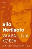 Vaarallista kokea