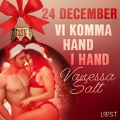 24 december: Vi komma hand i hand - en erotisk julkalender