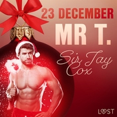 23 december: Mr T. - en erotisk julkalender