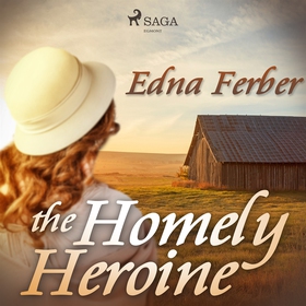 The Homely Heroine (ljudbok) av Edna Ferber