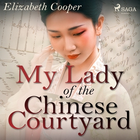 My Lady of the Chinese Courtyard (ljudbok) av E