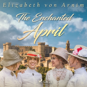 The Enchanted April (ljudbok) av Elizabeth Von 