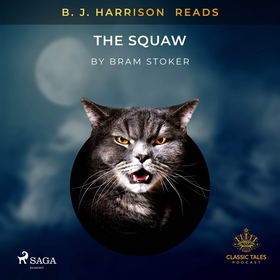 B. J. Harrison Reads The Squaw (ljudbok) av Bra