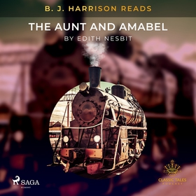 B. J. Harrison Reads The Aunt and Amabel (ljudb