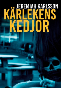 Kärlekens kedjor (e-bok) av Jeremiah Karlsson