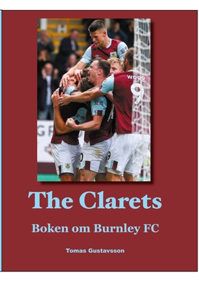 The Clarets: Boken om Burnley FC (e-bok) av Tom