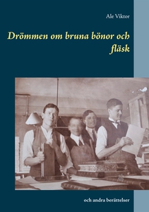 Drömmen om bruna bönor och fläsk: och andra ber
