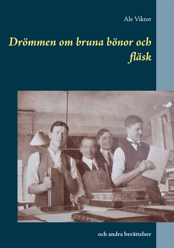 Drömmen om bruna bönor och fläsk: och andra berättelser