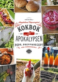 Kokbok för Apokalypsen: Pepp, prepp & recept