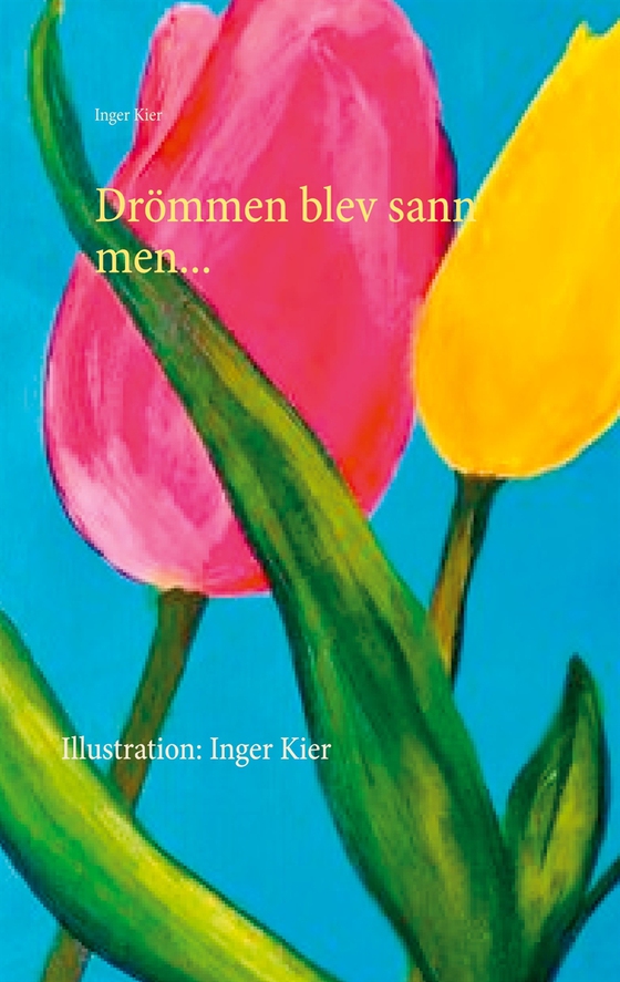 DRÖMMEN BLEV SANN MEN..... (e-bok) av Inger Kier
