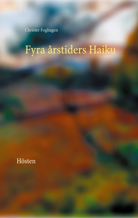 Fyra årstiders Haiku - IV: Hösten (e-bok) av Ch