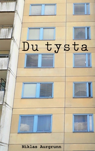 Du tysta (e-bok) av Niklas Aurgrunn
