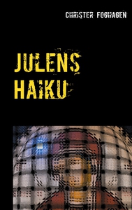 Julens Haiku: - en haikutolkning av julens evan