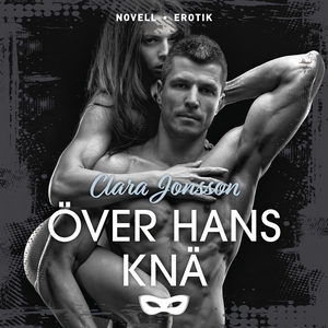 Över hans knä (ljudbok) av Clara Jonsson