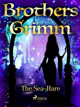 The Sea-Hare (e-bok) av Brothers Grimm