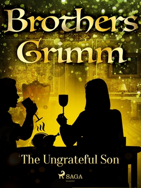 The Ungrateful Son (e-bok) av Brothers Grimm