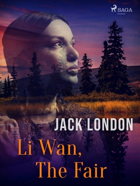 Li Wan, The Fair (e-bok) av Jack London