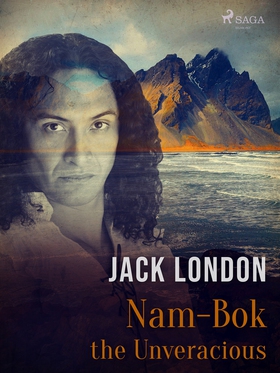 Nam-Bok the Unveracious (e-bok) av Jack London