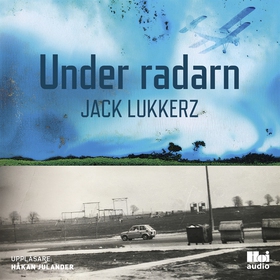 Under radarn (ljudbok) av Jack Lukkerz