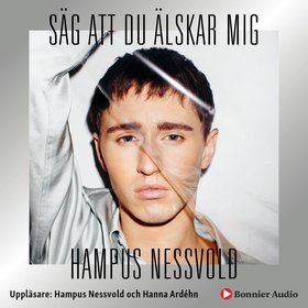 Säg att du älskar mig (ljudbok) av Hampus Nessv