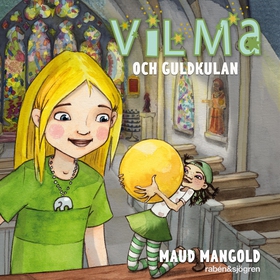 Vilma och guldkulan (ljudbok) av Maud Mangold