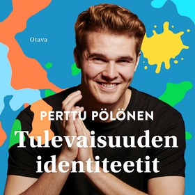 Tulevaisuuden identiteetit (ljudbok) av Perttu 