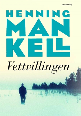 Vettvillingen (e-bok) av Henning Mankell