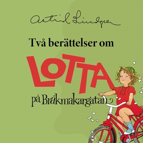 Två berättelser om Lotta på Bråkmakargatan (lju