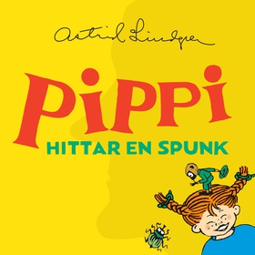 Pippi hittar en spunk (ljudbok) av Astrid Lindg