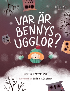 Var är Bennys ugglor? (e-bok) av Henrik Petters