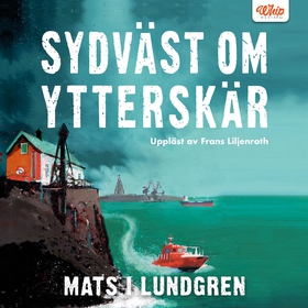 Sydväst om Ytterskär (ljudbok) av Mats I. Lundg