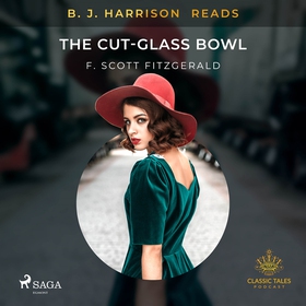 B. J. Harrison Reads The Cut-Glass Bowl (ljudbo