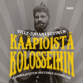 Kääpiöistä kolosseihin (ljudbok) av Ville-Juhan