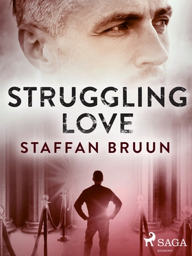 Struggling love (e-bok) av Staffan Bruun