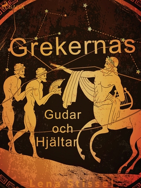 Grekernas gudar och hjältar (e-bok) av Lena Sti